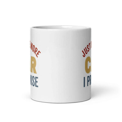 Just One More Car I Promise Mug | Funny Car Mug