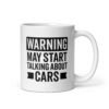 Warning May Start Talking About Cars Mug