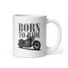 Born To Ride | Motorbike Mug