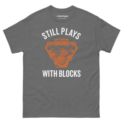 Still Plays With Blocks T-Shirt | Funny Car T-Shirt