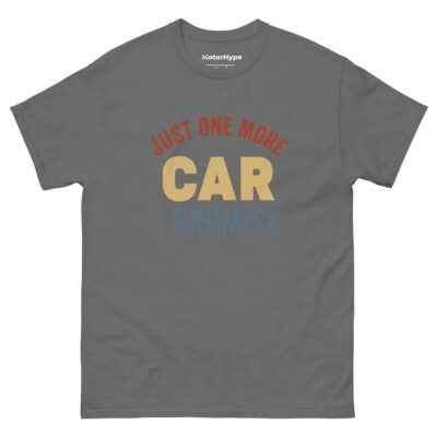 Just One More Car I Promise T-Shirt | Funny Car T-Shirt