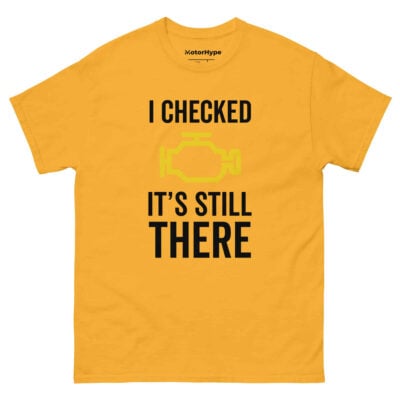 I Checked It’s Still There T-Shirt