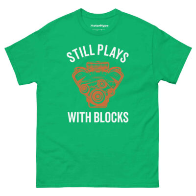 Still Plays With Blocks T-Shirt | Funny Car T-Shirt