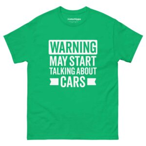 Warning May Start Talking About Cars T-Shirt