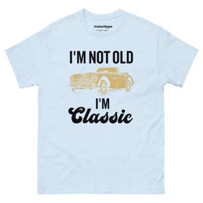 I’m Not Old I’m Classic T-Shirt | Funny Car T-Shirt