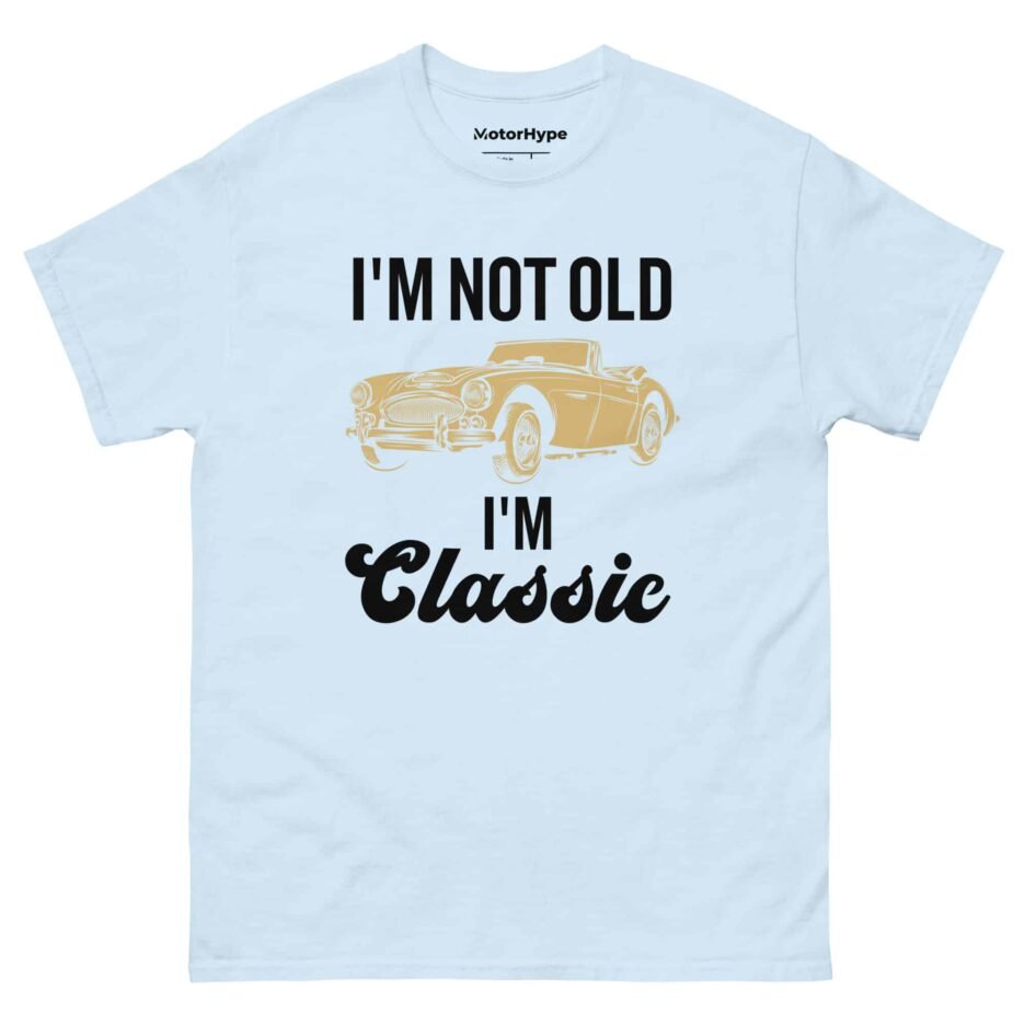 I’m Not Old I’m Classic T-Shirt