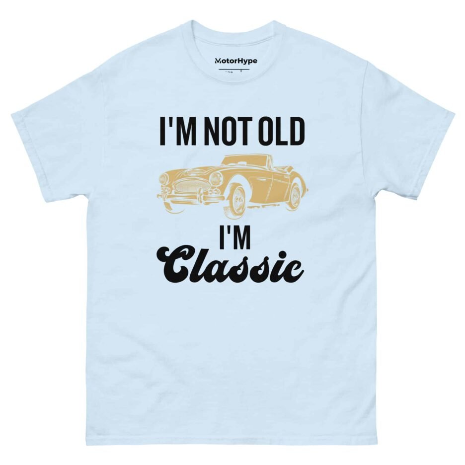 I’m Not Old I’m Classic | Funny Car T-Shirt