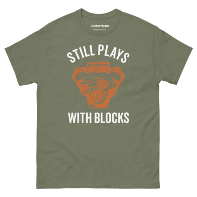 Still Plays With Blocks T-Shirt | Funny Car T-Shirt