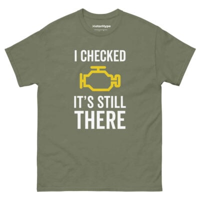 I Checked It’s Still There T-Shirt | Funny Car T-Shirt