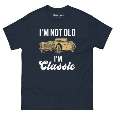 I’m Not Old I’m Classic T-Shirt