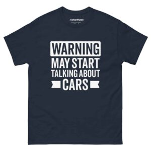 Warning May Start Talking About Cars T-Shirt