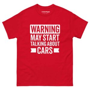 Warning May Start Talking About Cars T-Shirt
