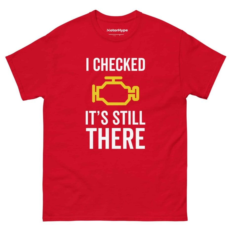 I Checked It’s Still There T-Shirt