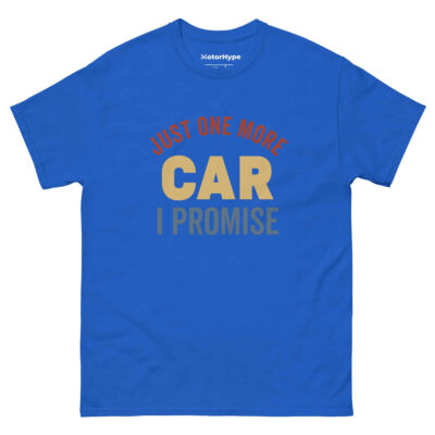 Just One More Car I Promise T-Shirt | Funny Car T-Shirt