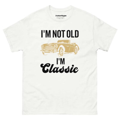 I’m Not Old I’m Classic T-Shirt