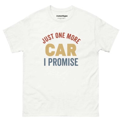 Just One More Car I Promise T-Shirt | Funny Car T-Shirt