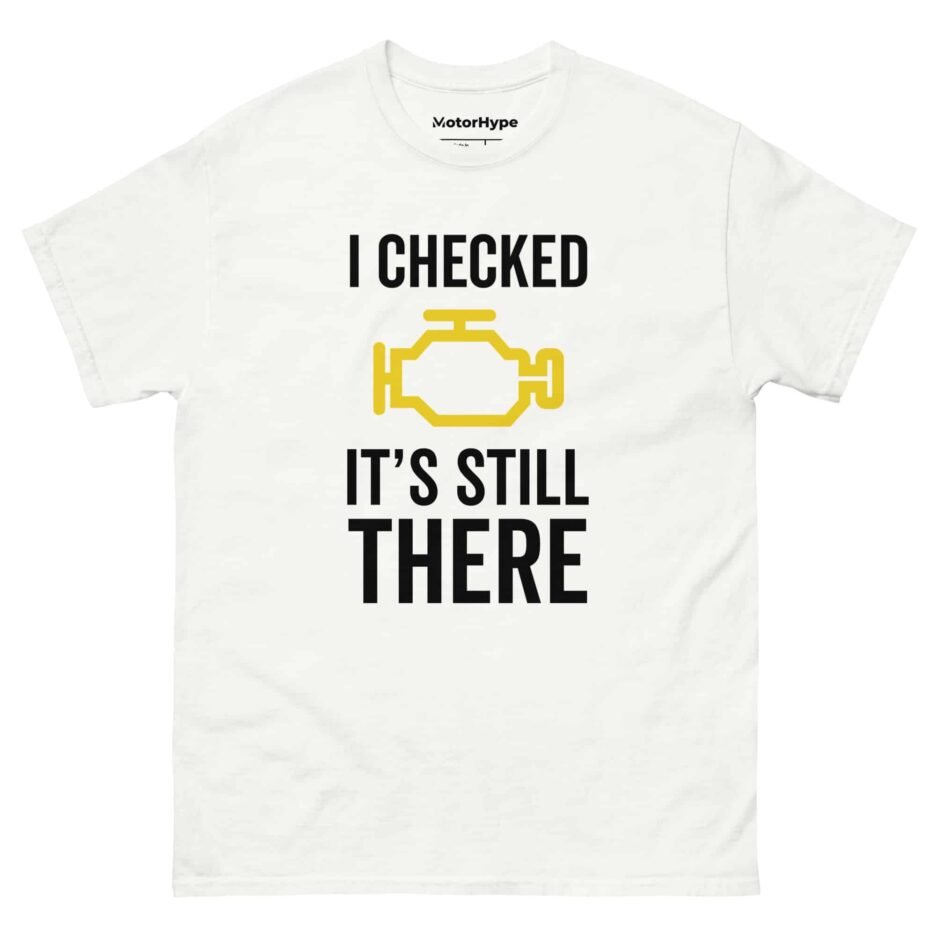 I Checked It’s Still There T-Shirt