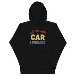 Just One More Car I Promise Hoodie