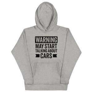 Warning May Start Talking About Cars Hoodie