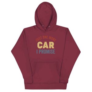 Just One More Car I Promise Hoodie