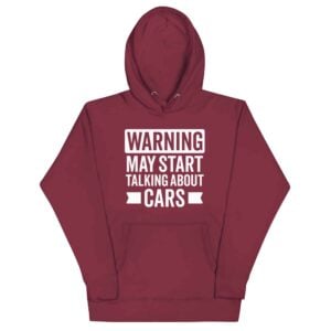 Warning May Start Talking About Cars Hoodie