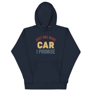 Just One More Car I Promise Hoodie
