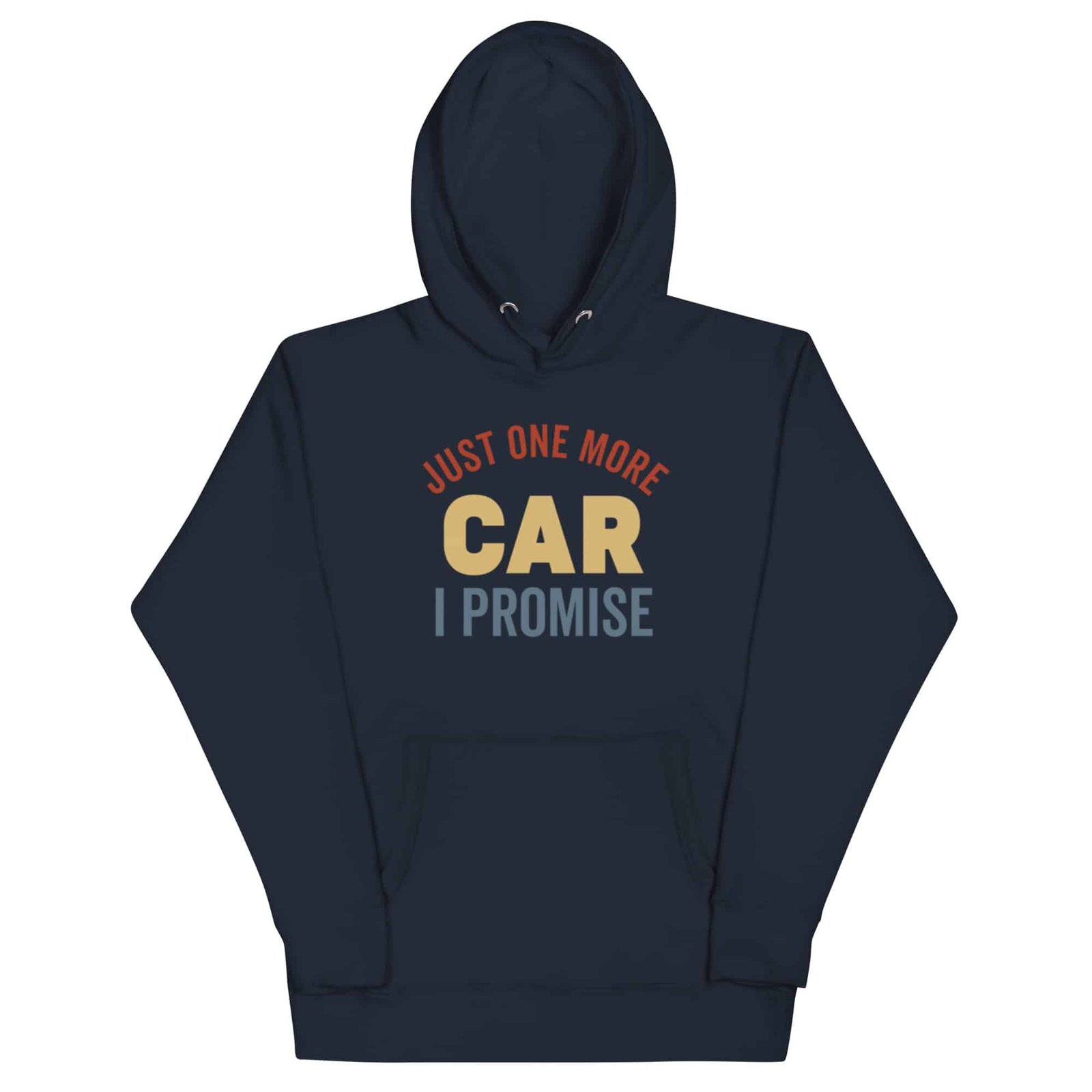 Just one more car i promise hoodie deals