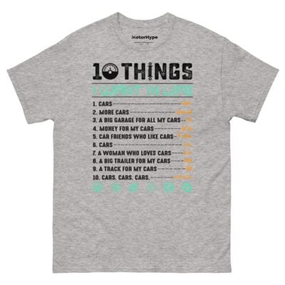 10 Things I Want In Life T-Shirt | Funny Car T-Shirt