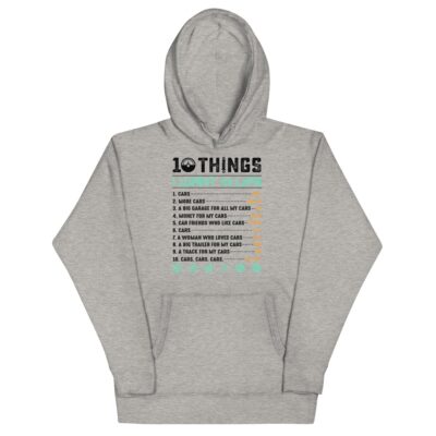 10 Things I Want In Life Hoodie | Funny Car Hoodie