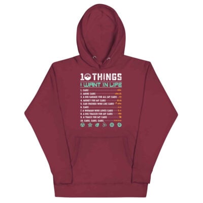 10 Things I Want In Life Hoodie | Funny Car Hoodie
