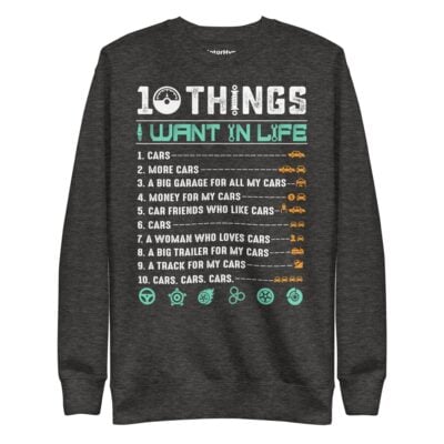 10 Things I Want In Life Sweatshirt